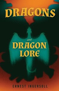 bokomslag Dragons and Dragon Lore