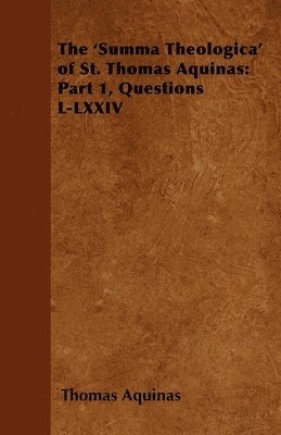 Thomas Aquinas - 'Summa Theologica' of St. Thomas Aquinas, Häftad