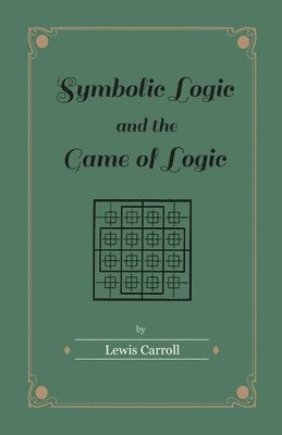 bokomslag Symbolic Logic and the Game of Logic