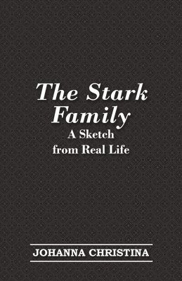 The Stark Family; A Sketch from Real Life 1