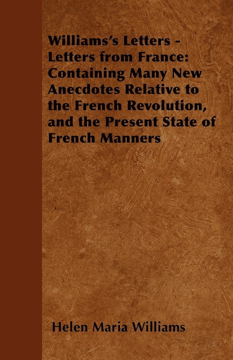Williams's Letters - Letters from France 1
