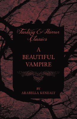 A Beautiful Vampire (Fantasy and Horror Classics) 1