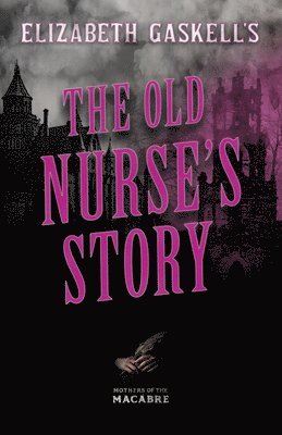 The Old Nurse's Story (Fantasy and Horror Classics) 1