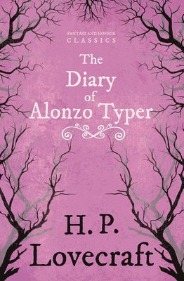The Diary of Alonzo Typer (Fantasy and Horror Classics) 1