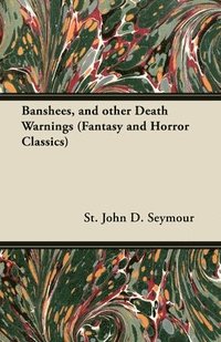 bokomslag Banshees, and Other Death Warnings (Fantasy and Horror Classics)