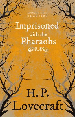 Imprisoned with the Pharaohs (Fantasy and Horror Classics)