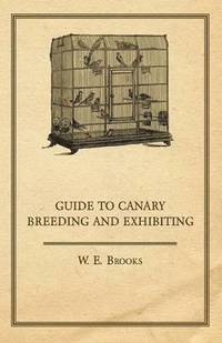 bokomslag Guide to Canary Breeding and Exhibiting