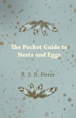 The Pocket Guide to Nests and Eggs 1