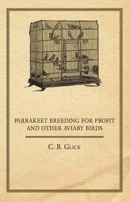 bokomslag Parrakeet Breeding for Profit and Other Aviary Birds