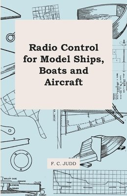 Radio Control for Model Ships, Boats and Aircraft 1