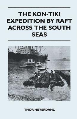 The Kon-Tiki Expedition by Raft Across the South Seas 1