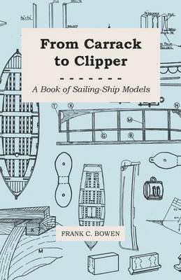 bokomslag From Carrack to Clipper - A Book of Sailing-Ship Models