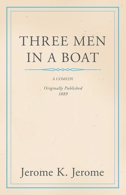 Jerome Jerome - Three Men in a Boat, Häftad