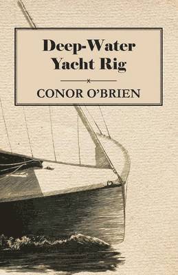 Conor O'Brien - Deep-Water Yacht Rig, Häftad
