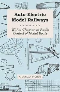 bokomslag Auto-Electric Model Railways - With a Chapter on Radio Control of Model Boats