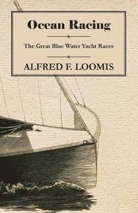 bokomslag Ocean Racing - The Great Blue Water Yacht Races