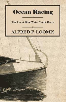 Ocean Racing - The Great Blue Water Yacht Races 1