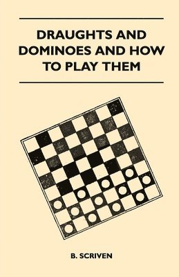 Draughts and Dominoes and How to Play Them 1