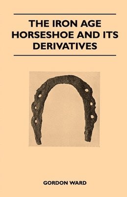 The Iron Age Horseshoe and Its Derivatives 1