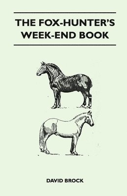 The Fox-Hunter's Week-End Book 1
