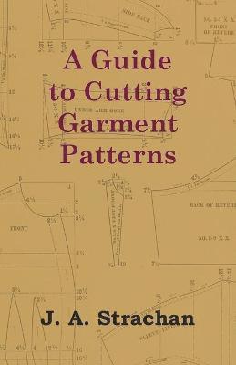 bokomslag A Guide to Cutting Garment Patterns