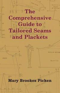 bokomslag The Comprehensive Guide to Tailored Seams and Plackets
