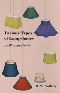 bokomslag Various Types of Lampshades - An Illustrated Guide