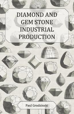 Diamond and Gem Stone Industrial Production 1