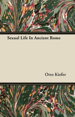 bokomslag Sexual Life In Ancient Rome