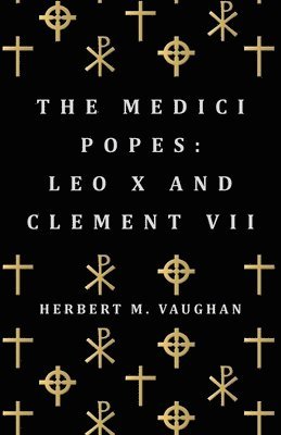 The Medici Popes 1