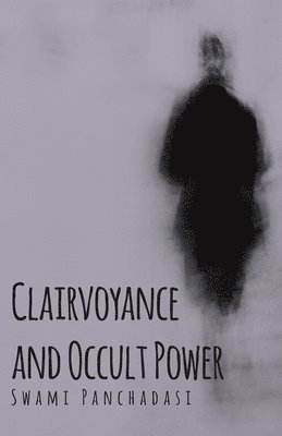 Clairvoyance and Occult Powers 1