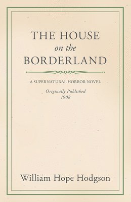 W. H. Hodgson, William Hope Hodgson - House on the Borderland, Häftad