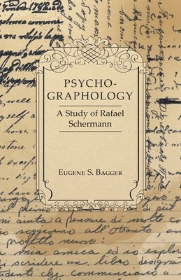 Psycho-Graphology - A Study of Rafael Scbermann 1