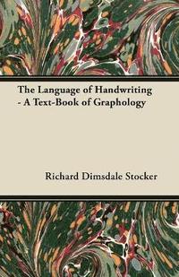 bokomslag The Language of Handwriting - A Text-Book of Graphology