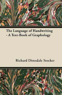 bokomslag The Language of Handwriting - A Text-Book of Graphology