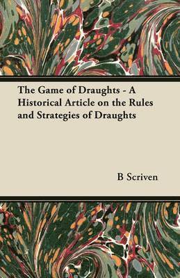 The Game of Draughts - A Historical Article on the Rules and Strategies of Draughts 1