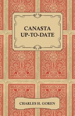 Charles H. Goren - Canasta Up-To-Date, Häftad