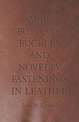 Smart Buttons, Buckles and Novelty Fastenings in Leather 1