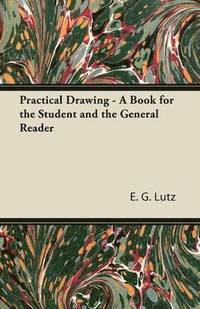 bokomslag Practical Drawing - A Book for the Student and the General Reader