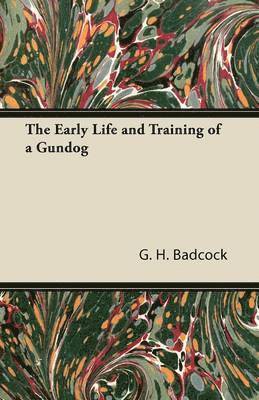 The Early Life and Training of a Gundog 1