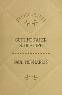 bokomslag Cutting Paper Sculpture