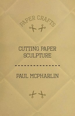 Cutting Paper Sculpture 1