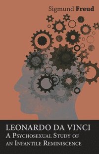 bokomslag Leonardo Da Vinci - A Study in Psychosexuality