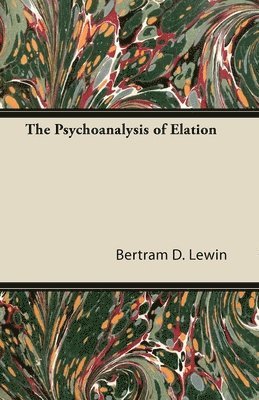 The Psychoanalysis of Elation 1