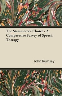 bokomslag The Stammerer's Choice - A Comparative Survey of Speech Therapy