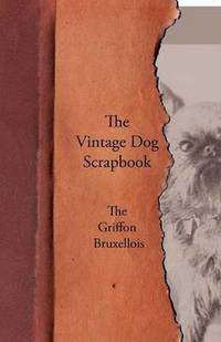 bokomslag Vintage Dog Scrapbook - The Griffon Bruxellois