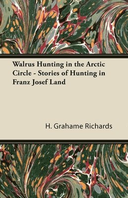 Walrus Hunting in the Arctic Circle - Stories of Hunting in Franz Josef Land 1