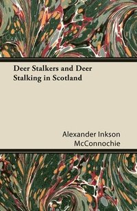 bokomslag Deer Stalkers and Deer Stalking in Scotland