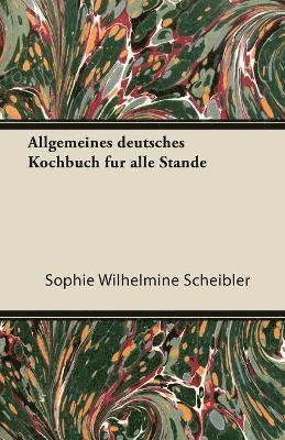 bokomslag Allgemeines Deutsches Kochbuch Fur Alle St Nde