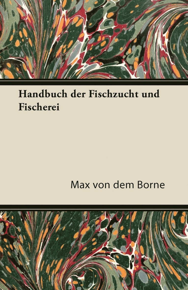 Handbuch Der Fischzucht Und Fischerei 1